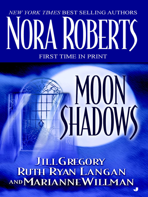 Title details for Moon Shadows by Nora Roberts - Available